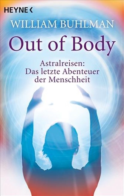 Out of body, William Buhlman - Paperback - 9783453701632