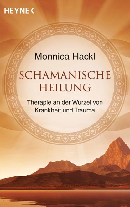 Schamanische Heilung, Monnica Hackl - Paperback - 9783453702561