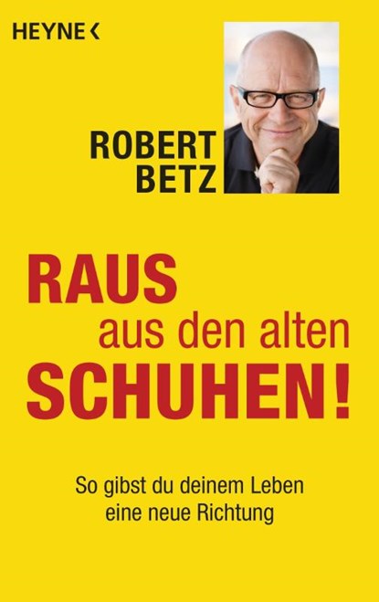 Raus aus den alten Schuhen!, Robert Betz - Paperback - 9783453703049