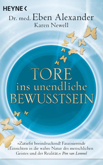 Tore ins unendliche Bewusstsein, Eben Alexander ; Karen Newell - Paperback - 9783453703889
