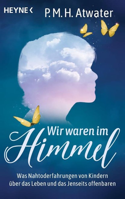 Wir waren im Himmel, P. M. H. Atwater - Paperback - 9783453704374
