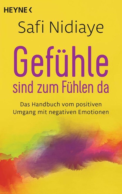 Gefühle sind zum Fühlen da, Safi Nidiaye - Paperback - 9783453704459