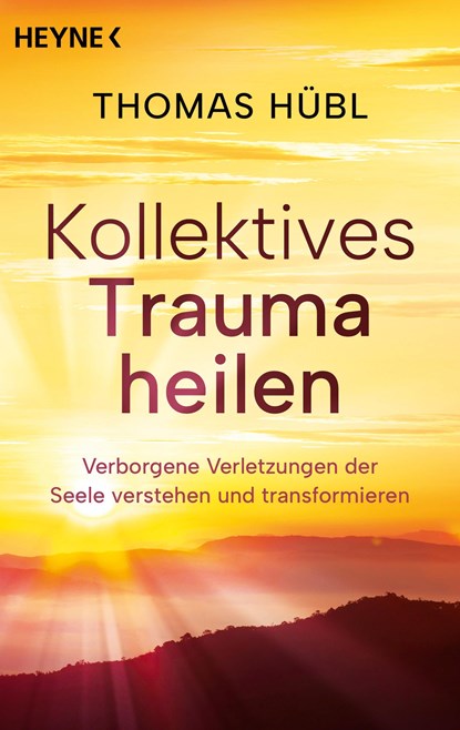 Kollektives Trauma heilen, Thomas Hübl - Paperback - 9783453704695