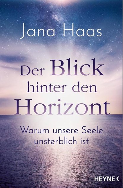 Der Blick hinter den Horizont, Jana Haas - Paperback - 9783453704763