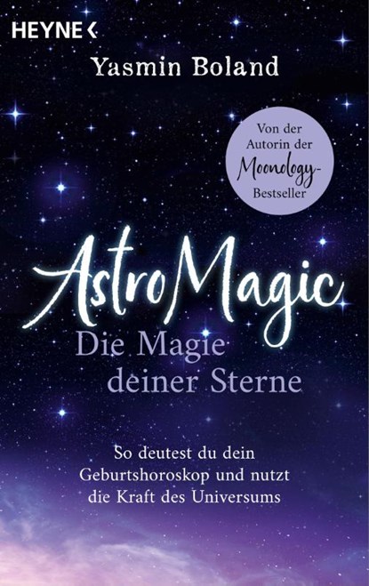 AstroMagic - Die Magie deiner Sterne, Yasmin Boland - Paperback - 9783453704961