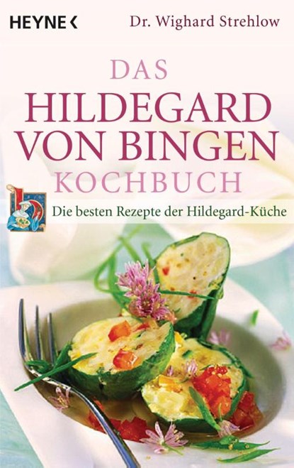 Das Hildegard-von-Bingen-Kochbuch, Wighard Strehlow - Paperback - 9783453855564