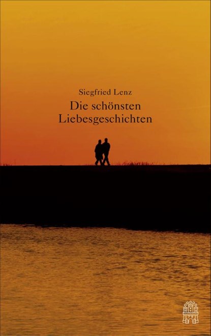 Die schönsten Liebesgeschichten, Siegfried Lenz - Gebonden - 9783455000177