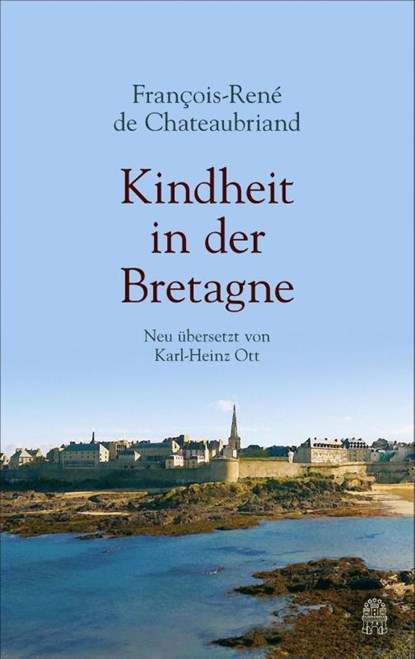 Kindheit in der Bretagne, Francois-René Chateaubriand - Gebonden - 9783455002942