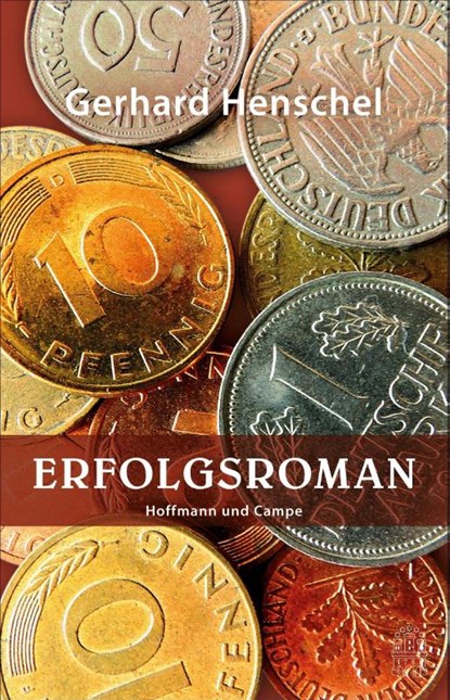 Erfolgsroman, Gerhard Henschel - Gebonden - 9783455003772