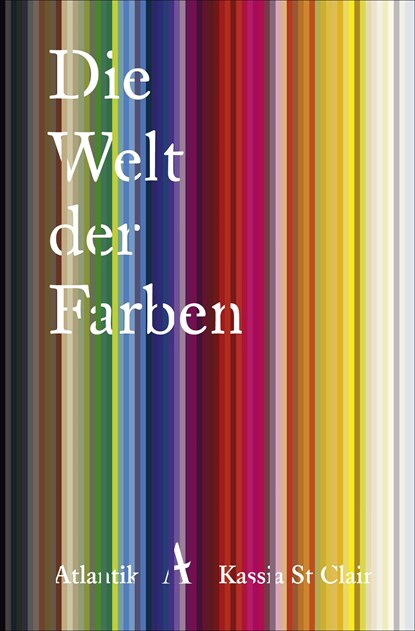 Die Welt der Farben, Kassia St Clair - Paperback - 9783455006797
