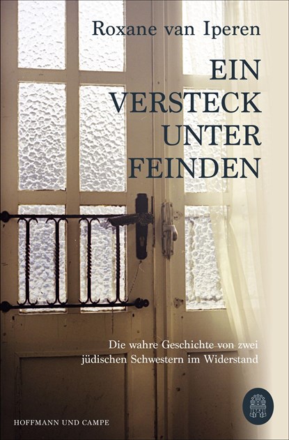 Ein Versteck unter Feinden, Roxane van Iperen - Paperback - 9783455009040