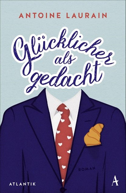 Glücklicher als gedacht, Antoine Laurain - Paperback - 9783455009200