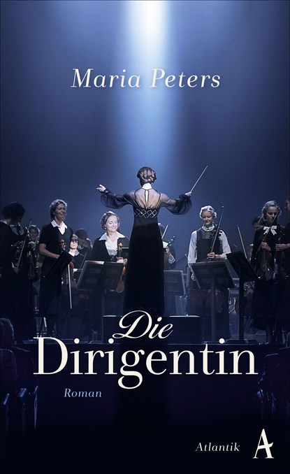 Die Dirigentin, Maria Peters - Gebonden - 9783455009606