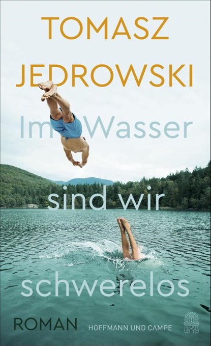 Im Wasser sind wir schwerelos, Tomasz Jedrowski - Gebonden - 9783455011173