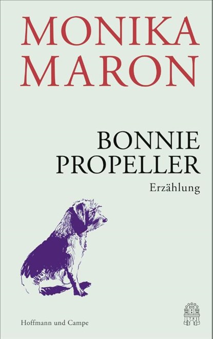Bonnie Propeller, Monika Maron - Gebonden - 9783455011616