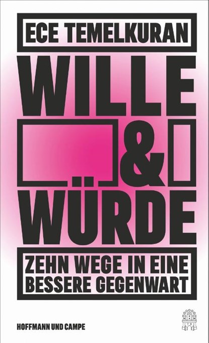 Wille und Würde, Ece Temelkuran - Gebonden - 9783455011692