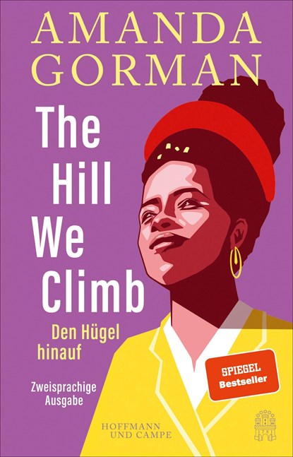 The Hill We Climb - Den Hügel hinauf: Zweisprachige Ausgabe, Amanda Gorman - Gebonden - 9783455011784