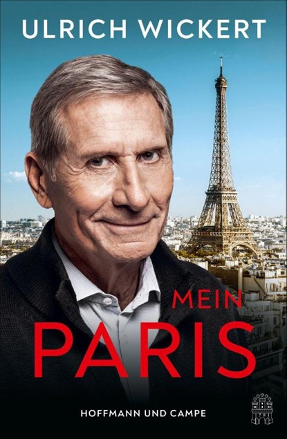 Mein Paris, Ulrich Wickert - Gebonden - 9783455012507