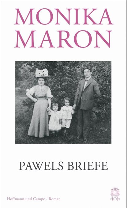Pawels Briefe, Monika Maron - Gebonden - 9783455012811