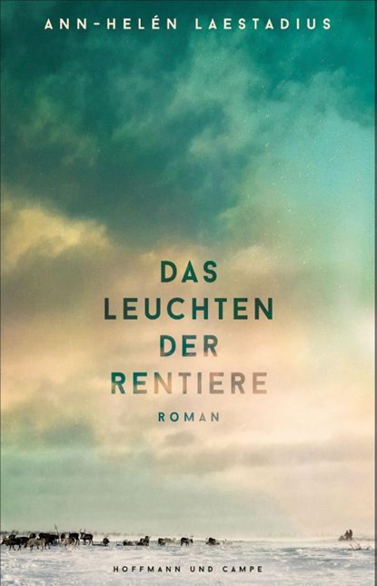 Das Leuchten der Rentiere, Ann-Helén Laestadius - Gebonden - 9783455012941