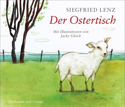 Der Ostertisch, Siegfried Lenz - Gebonden - 9783455013313