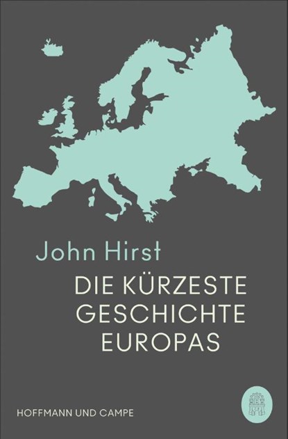 Die kürzeste Geschichte Europas, John Hirst - Paperback - 9783455015126