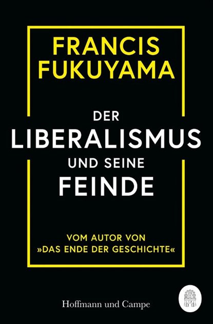 Der Liberalismus und seine Feinde, Francis Fukuyama - Paperback - 9783455016505