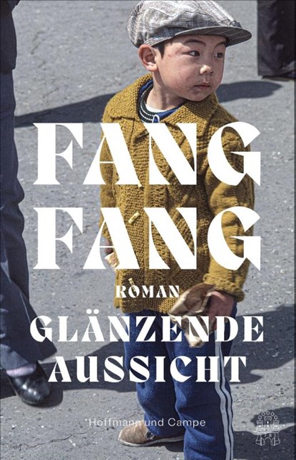 Glänzende Aussicht, Fang Fang - Gebonden - 9783455016789