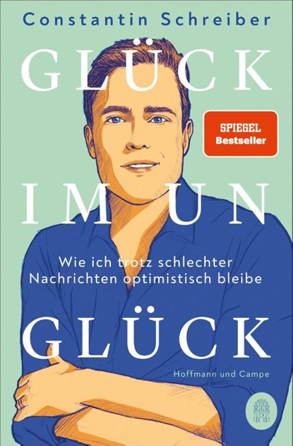 Glück im Unglück, Constantin Schreiber - Paperback - 9783455017533