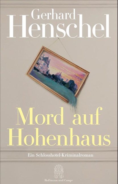 Mord auf Hohenhaus, Gerhard Henschel - Paperback - 9783455018639