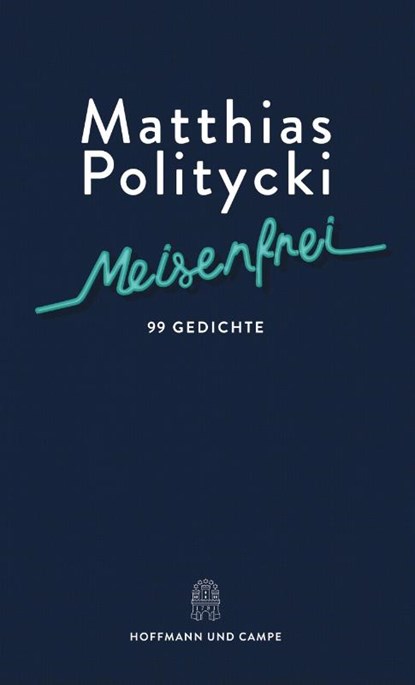 Meisenfrei, Matthias Politycki - Gebonden - 9783455019704