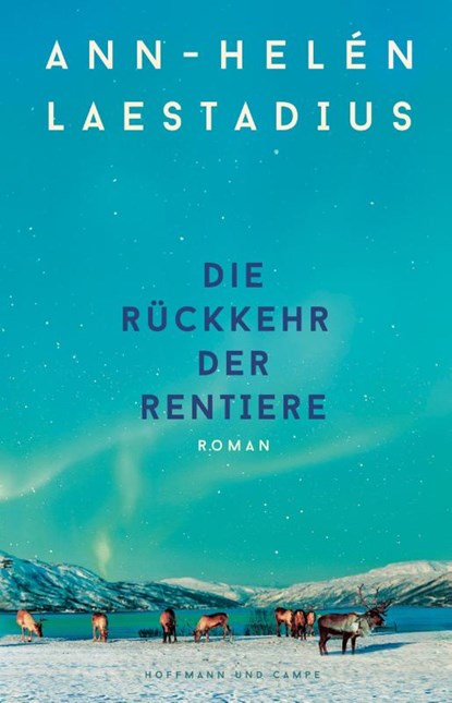 Die Rückkehr der Rentiere, Ann-Helén Laestadius - Gebonden - 9783455020199