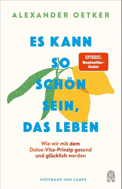 Es kann so schön sein, das Leben, Alexander Oetker - Paperback - 9783455021530