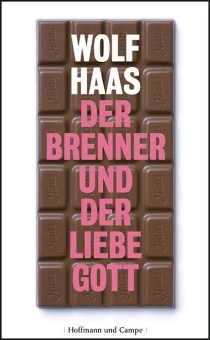 Der Brenner und der liebe Gott, Wolf Haas - Gebonden - 9783455401899