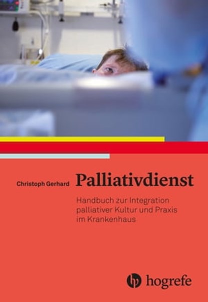 Palliativdienst, Christoph Gerhard ; Michael Herrmann - Ebook - 9783456750705