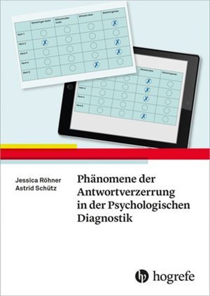 Phänomene der Antwortverzerrung in der Psychologischen Diagnostik, Jessica Röhner ; Astrid Schütz - Ebook - 9783456759159