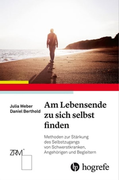 Am Lebensende zu sich selbst finden, Julia Weber ; Daniel Berthold - Ebook - 9783456759722