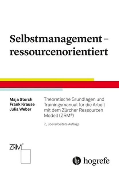 Selbstmanagement – ressourcenorientiert, Maja Storch ; Frank Krause ; Julia Weber - Ebook - 9783456762142