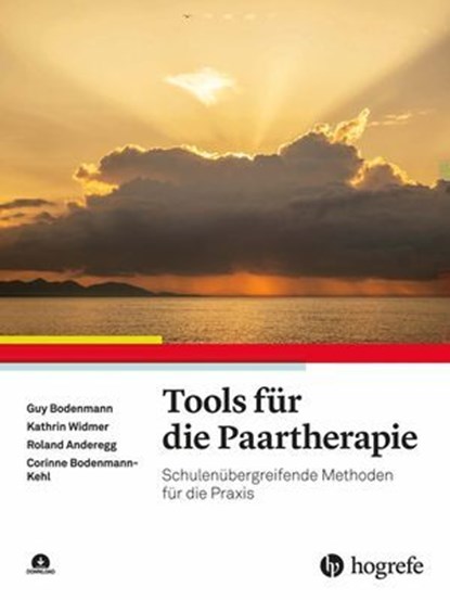 Tools für die Paartherapie, Guy Bodenmann ; Kathrin Widmer ; Roland Anderegg ; Corinne Bodenmann-Kehl - Ebook - 9783456763934