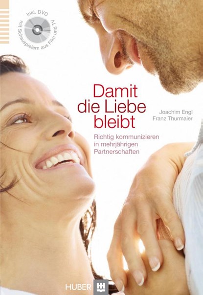 Damit die Liebe bleibt, Joachim Engl ; Franz Thurmaier - Gebonden - 9783456850870
