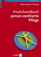 Praxishandbuch person-zentrierte Pflege | Sanderson, Helen ; Bailey, Gill | 