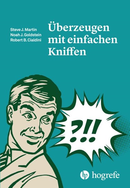 Überzeugen mit einfachen Kniffen, Steve J. Martin ; Noah J. Goldstein ; Robert B. Cialdini - Gebonden - 9783456855240