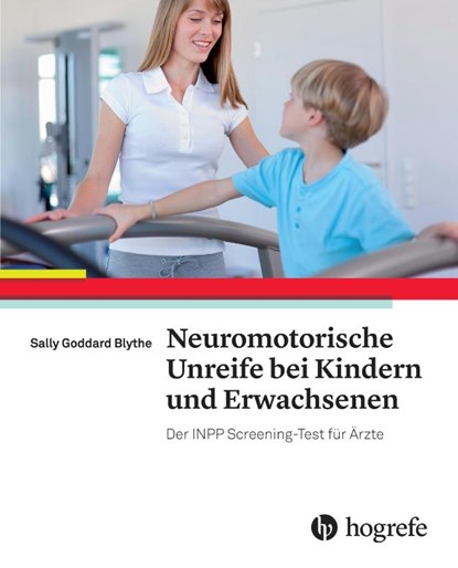 Neuromotorische Unreife bei Kindern und Erwachsenen, Sally Goddard Blythe - Paperback - 9783456855844