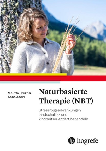 Naturbasierte Therapie (NBT), Anna A. Adevi ; Melitta Breznik - Paperback - 9783456856704