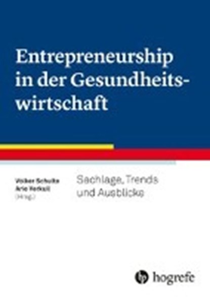 Entrepreneurship in der Gesundheitswirtschaft, SCHULTE,  Volker B. ; Verkuil, Arie Hans - Paperback - 9783456857275