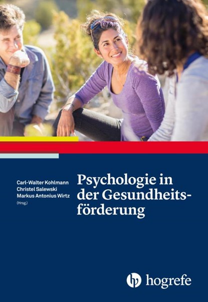 Psychologie in der Gesundheitsförderung, Carl Kohlmann ; Christel Salewski ; Markus Antonius Wirtz - Gebonden - 9783456857701