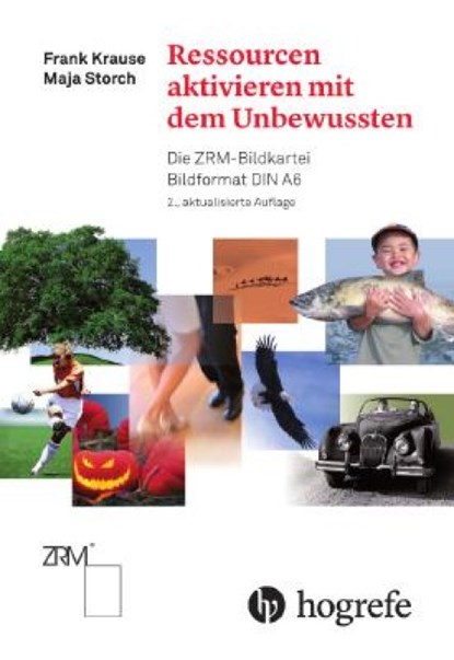 Ressourcen aktivieren mit dem Unbewussten, Frank Krause ; Maja Storch - Gebonden - 9783456858081