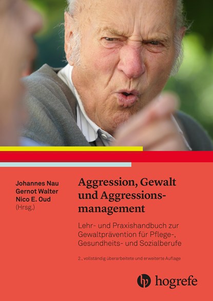 Aggression, Gewalt und Aggressionsmanagement, Gernot Walter ;  Nico E. Oud ;  Johannes Nau - Gebonden - 9783456858456