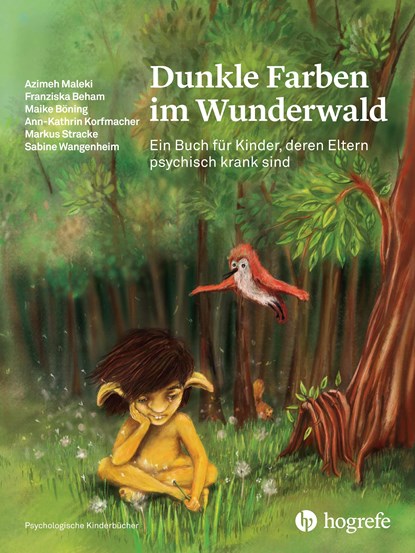 Dunkle Farben im Wunderwald, Azimeh Maleki ;  Franziska Beham ;  Maike Böning ;  Ann Korfmacher ;  Markus Stracke ;  Sabine Wangenheim - Gebonden - 9783456860206