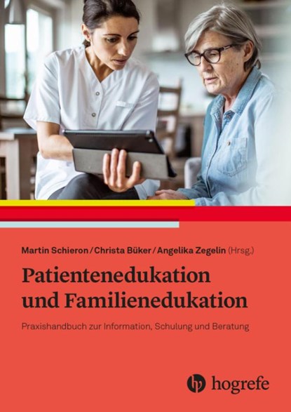 Patientenedukation und Familienedukation, Martin Schieron ; Christa Büker ; Angelika Zegelin - Paperback - 9783456860411